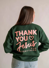 Thank you Jesus Sweatshirt