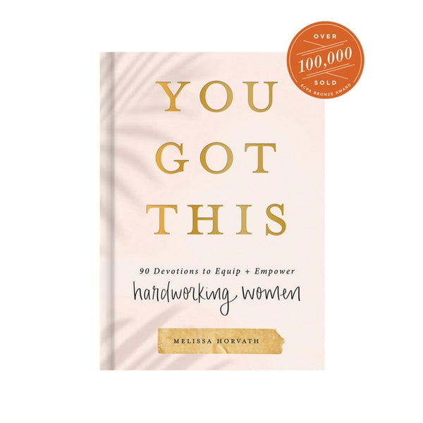 You Got This! 90 Day Devotional