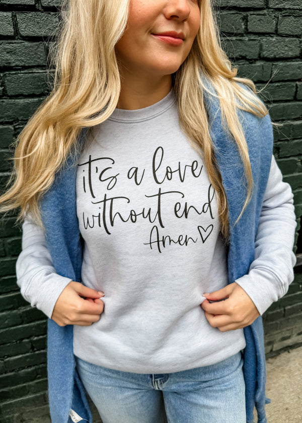 Love Without End Sweatshirt