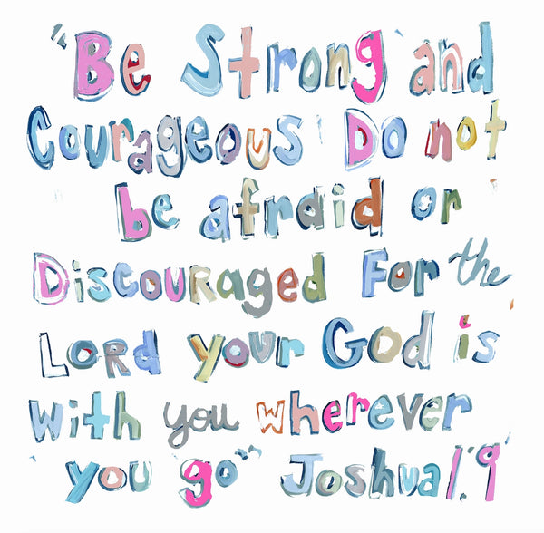 "Joshua 1:9" Hand-Signed Paper Print
