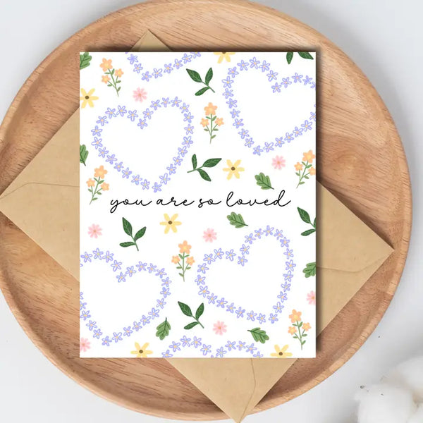 You Are Loved Greeting Card